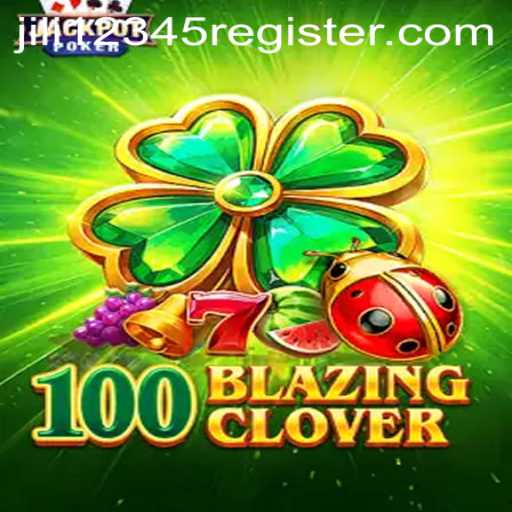 Experience the Thrill: A Comprehensive Guide to 100BlazingClover